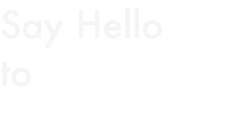 Say Hello to 